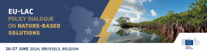 EU-LAC Policy Dialogue on NATURE-BASED SOLUTIONS