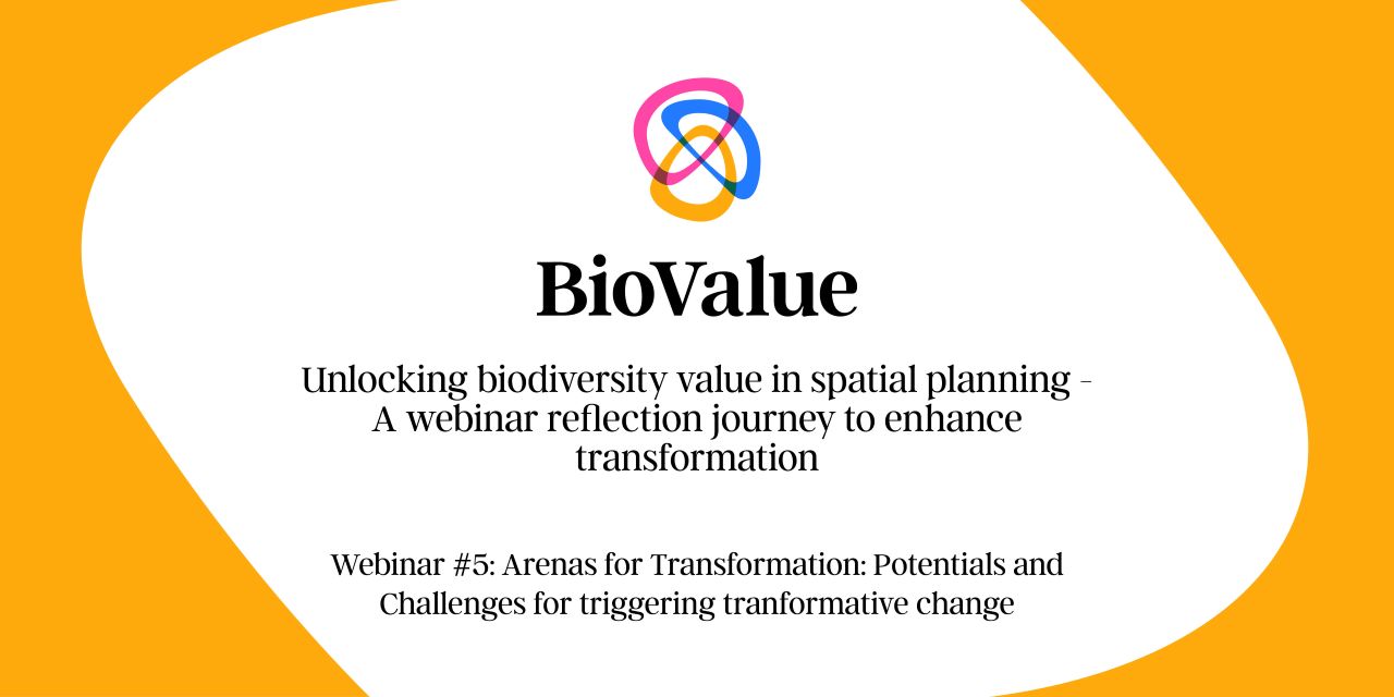 Unlocking biodiversity value in spatial planning - A webinar reflection journey to enhance transformation